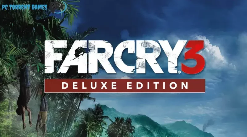 far cry 3pc torrent