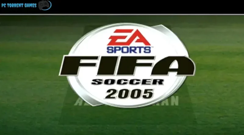 FIFA 2005 PC Torrent