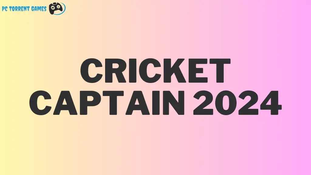 Cricket 2024 PC Torrent Game Free Download
